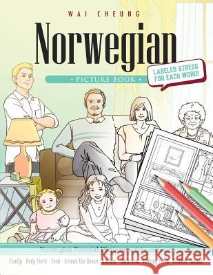 Norwegian Picture Book: Norwegian Pictorial Dictionary (Color and Learn) Wai Cheung 9781544908380 Createspace Independent Publishing Platform - książka