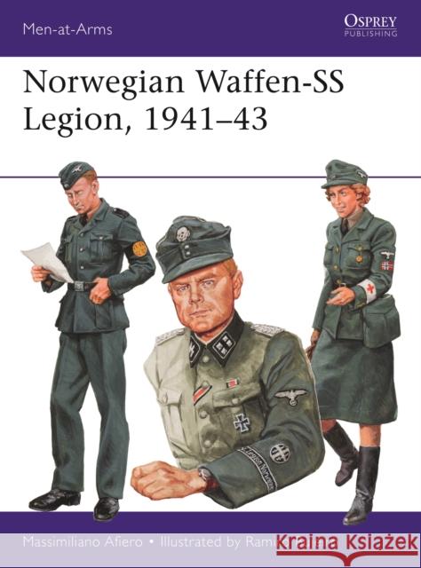 Norwegian Waffen-SS Legion, 1941-43 Massimiliano Afiero Ramiro Bujeiro 9781472834393 Bloomsbury Publishing PLC - książka