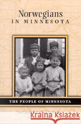 Norwegians in Minnesota: The People of Minnesota Jon Gjerde, Charlton C. Qualey 9780873514217 Minnesota Historical Society Press,U.S. - książka