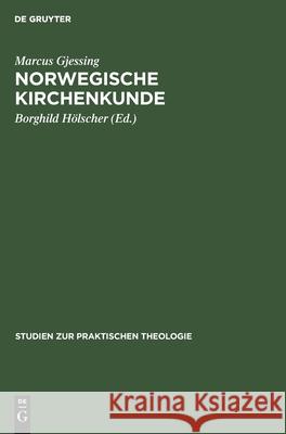 Norwegische Kirchenkunde Marcus Borghild Gjessing Hölscher, Borghild Hölscher 9783111187556 De Gruyter - książka