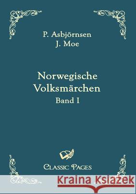 Norwegische Volksmarchen Asbjørnsen, Peter Chr. Moe, Jørgen  9783867412575 Europäischer Hochschulverlag - książka