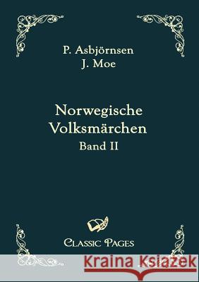 Norwegische Volksmarchen Asbjørnsen, Peter Chr. Moe, Jørgen  9783867412582 Europäischer Hochschulverlag - książka