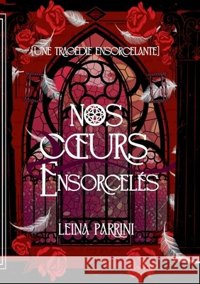 Nos Coeurs Ensorcel?s Leina Parrini 9782322580361 Bod - Books on Demand - książka