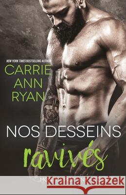 Nos desseins ravivés Ryan, Carrie Ann 9781950443659 Carrie Ann Ryan - książka