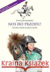 Nos do przodu dr wet. Gerd Heuschmann 9788393438624 Akademia Jeździecka - książka