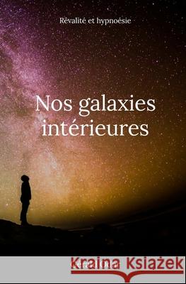 Nos galaxies int?rieures: Hypno?sie G?rald Odar 9782959303364 Revalite Edition - książka