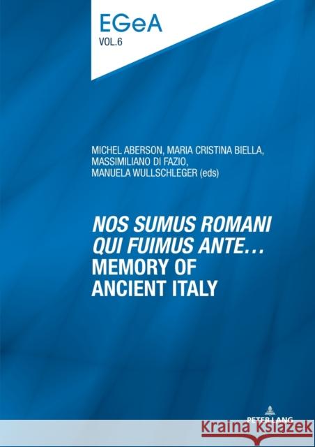 «Nos Sumus Romani Qui Fuimus Ante...» Memory of Ancient Italy Baumer, Lorenz E. 9783034328890 Peter Lang Gmbh, Internationaler Verlag Der W - książka