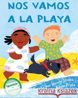 Nos vamos a la playa (We're Going to the Beach) Streza, Nancy 9781532404177 Xist Publishing - książka