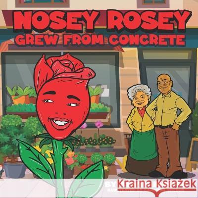 Nosey Rosey Grew from the Concrete Kevin Moore, Cameron Wilson 9798837738609 Independently Published - książka