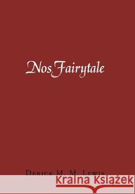 NosFairytale Lewis, Derick M. M. 9781496972590 Authorhouse - książka