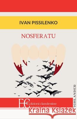 Nosferatu Ivan Pissilenko 9788865967683 Edizioni Clandestine - książka