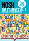 NOSH NOSH for Students Volume 2: The Sequel to 'NOSH for Students'...Get the other one first! Joy May 9780956746405 inTRADE(GB) Ltd