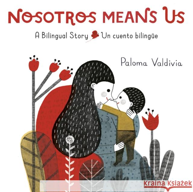 Nosotros Means Us: Un cuento bilingue Paloma Valdivia 9780593305140 Alfred A. Knopf Books for Young Readers - książka