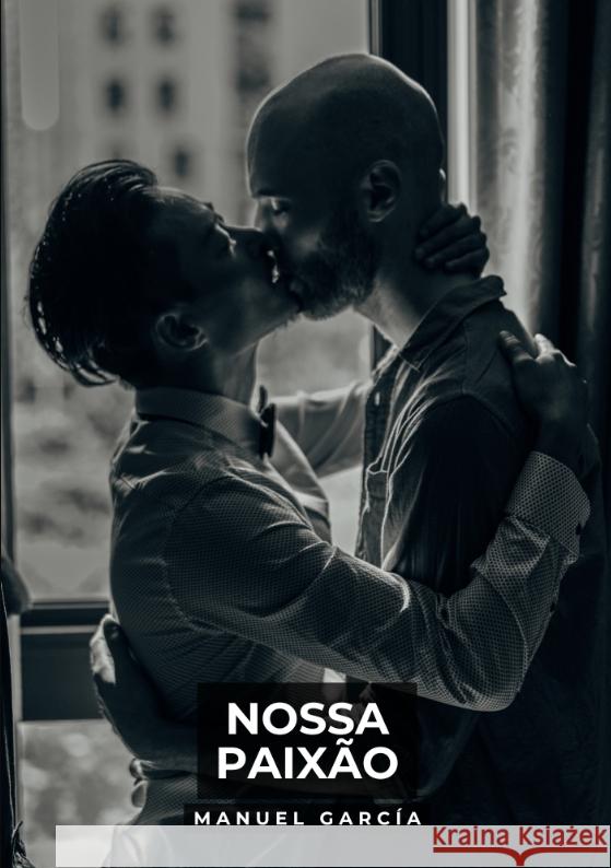 Nossa Paixão García, Manuel 9783384490308 Manuel García - książka