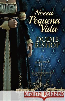 Nossa Pequena Vida Dodie Bishop Nelson d 9784824166579 Next Chapter - książka