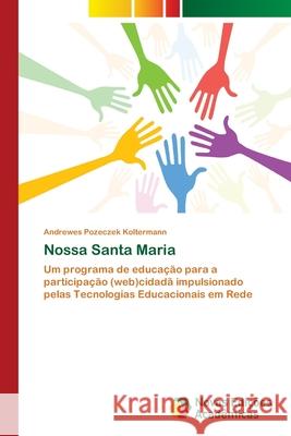 Nossa Santa Maria Pozeczek Koltermann, Andrewes 9786202177825 Novas Edicioes Academicas - książka