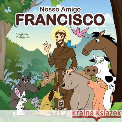 Nosso amigo Francisco Serginho Rodrigues 9788536904375 Editora Santuario - książka