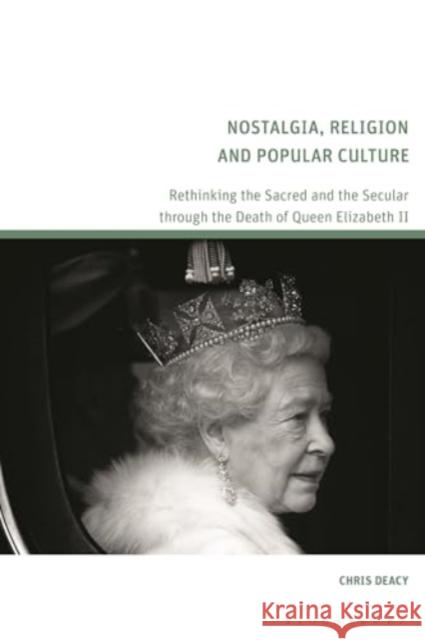 Nostalgia, Religion and Popular Culture Chris (University of Kent, UK) Deacy 9781350477810 Bloomsbury Publishing PLC - książka