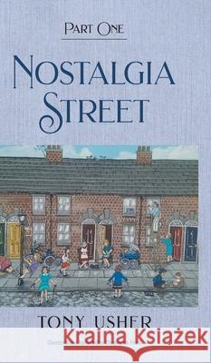 Nostalgia Street: Part One Tony Usher 9781803691503 New Generation Publishing - książka