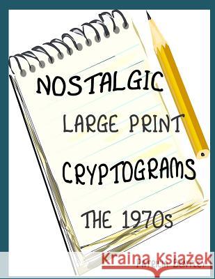 Nostalgic Large Print Cryptograms: The 1970s Patricia Bentley 9781942678038 Sonata Enterprises - książka