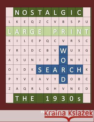 Nostalgic Large Print Word Search: The 1930s Patricia Bentley 9780991662524 Sonata Enterprises - książka