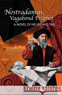 Nostradamus, Vagabond Prophet Allene Symons 9780980116526 Forked Road Press - książka