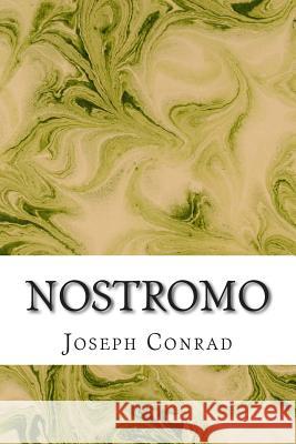 Nostromo: (Joseph Conrad Classics Collection) Joseph Conrad 9781502925954 Createspace - książka
