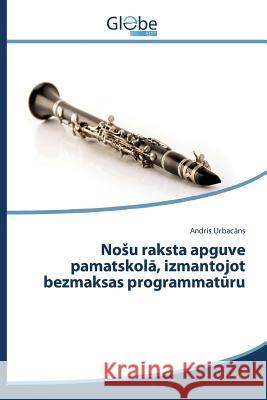 Nosu raksta apguve pamatskolā, izmantojot bezmaksas programmatūru Urbacāns Andris 9783639773408 Globeedit - książka