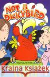 Not A Dickybird Nicholas Fisk 9781849411318 Random House Children's Publishers UK