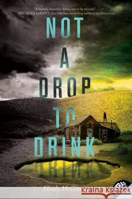 Not a Drop to Drink Mindy McGinnis 9780062198518 Katherine Tegen Books - książka