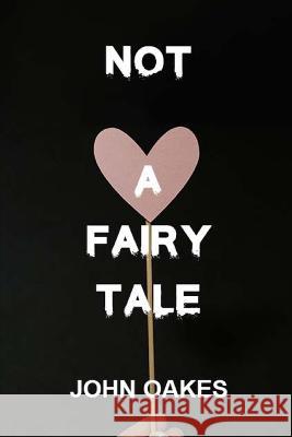 Not a Fairytale John Oakes   9798392249121 Independently Published - książka