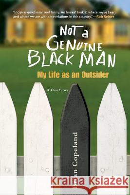 Not A Genuine Black Man Brian Copeland 9781518808289 Createspace Independent Publishing Platform - książka