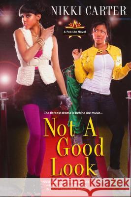 Not A Good Look: A Fab Life Novel Nikki Carter 9780758255563 Kensington Publishing - książka