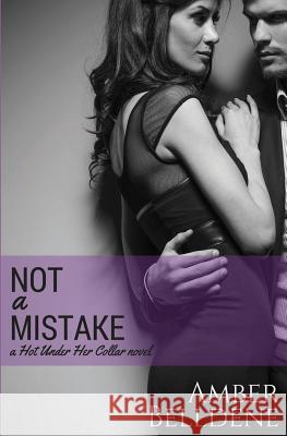 Not A Mistake Belldene, Amber 9781523345106 Createspace Independent Publishing Platform - książka