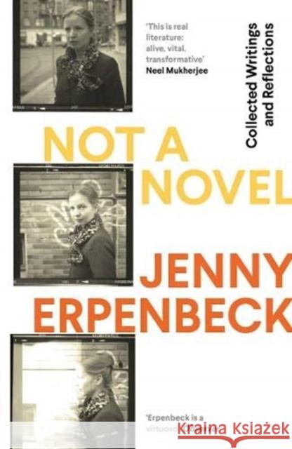 Not a Novel: Collected Writings and Reflections Jenny (Y) Erpenbeck 9781783786114 Granta Books - książka