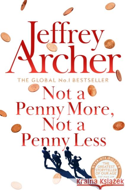 Not A Penny More, Not A Penny Less Jeffrey Archer 9781529060010 Pan Macmillan - książka