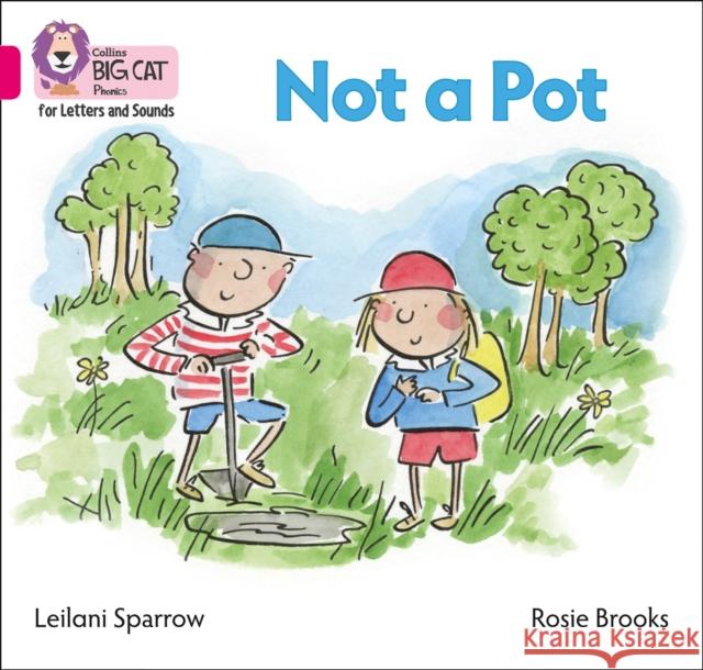 Not a Pot: Band 01b/Pink B Leilani Sparrow 9780008251352 HarperCollins Publishers - książka