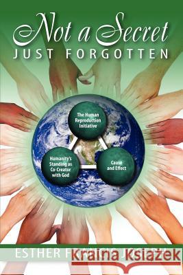 Not A Secret Just Forgotten Joseph, Esther Francis 9781478148326 Createspace - książka