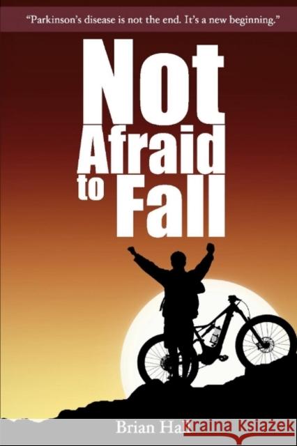 Not Afraid to Fall Brian Hall 9781734207309 Brian Hall - książka