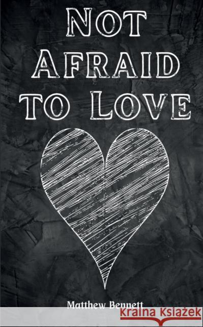 Not Afraid to Love Matthew Bennett 9789395755351 Libresco Feeds Pvt. Ltd - książka