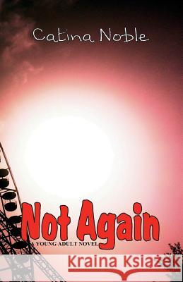 Not Again Catina Noble 9781927058473 Library and Archives Canada - książka