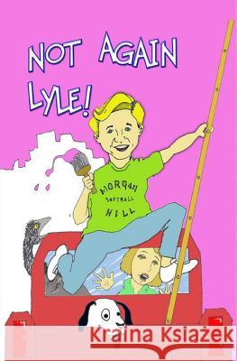 Not Again, Lyle Myrna Ericksen 9780966072013 Showcase Publishing Company - książka