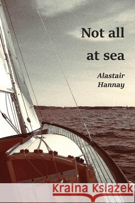 Not all at sea Alastair Hannay 9781849212083 Zeticula Ltd - książka