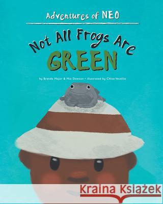Not All Frogs Are Green Brenda Major Mia Dawson 9781640289086 Christian Faith Publishing, Inc. - książka