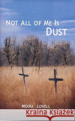 Not All of Me is Dust Moira Lovell 9781869140588 University of Kwazulu Natal Press - książka