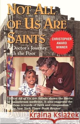 Not All of Us Are Saints: A Doctor's Journey with the Poor David Hilfiker 9780345459756 Ballantine Books - książka