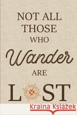 Not All Those Who Wander are Lost Armand, T. 9781981651740 Createspace Independent Publishing Platform - książka