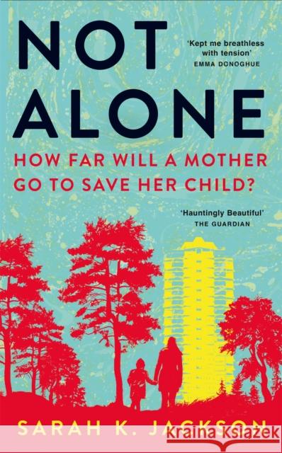 Not Alone Sarah K Jackson 9781529089622 Pan Macmillan - książka