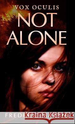 Not Alone Frederic Martin 9781734024067 Nthsense Books - książka