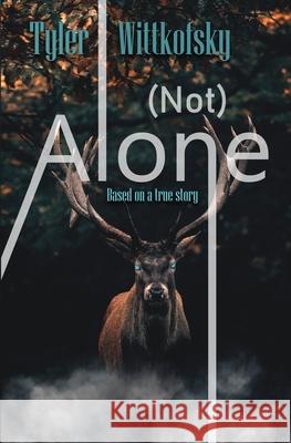 (Not) Alone T. B. Wittkofsky 9781957893440 Tbw - książka